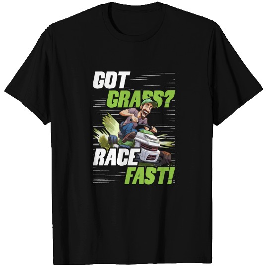 Lawn Mower Racing Got Grass Race Fast T Shirts