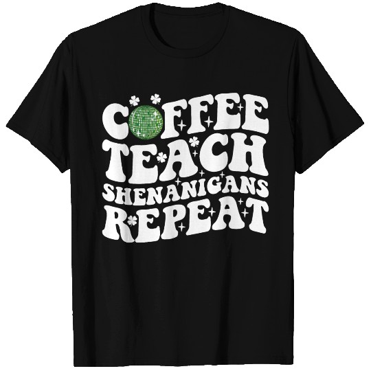 Coffee Teach Shenanigans Repeat Disco Ball Teacher T Shirts