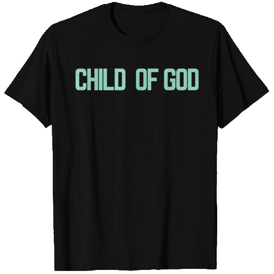Child of God T Shirts