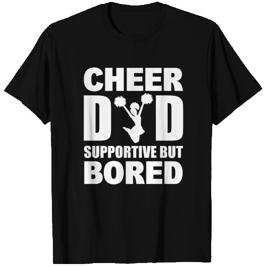 Cheer Dad Supportive But Bored Cheerleading Coach T Shirts
