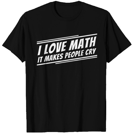 I Love Math Funny Math Teacher T Shirts