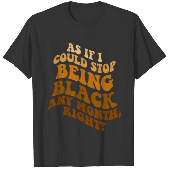 Retro Groovy Melanin Pride Funny black history T Shirts