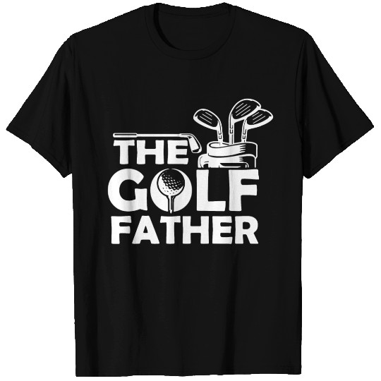 The Golf Father T Shirts