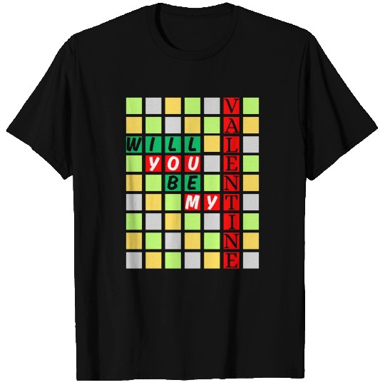 Will You Be My Valentine T Shirts