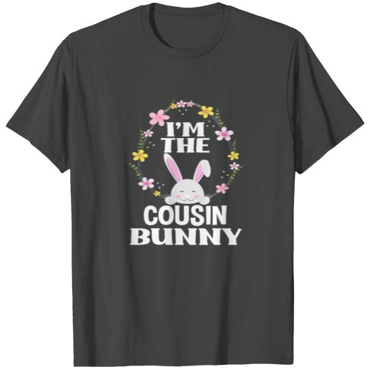 I Am Cousin Easter Bunny Flower Wreath Easter T Shirts
