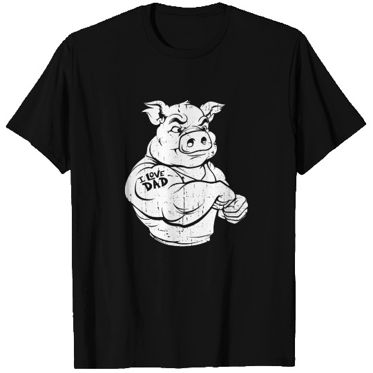 Pig Pork Biceps Tattoo I Love Dad T Shirts