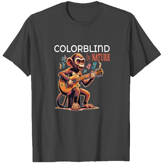 Colorblind by Nature, Melodic Monkey Strums T Shirts
