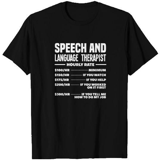 SLP Speech Therapist Speech Language Pathologist T Shirts
