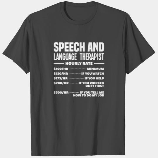 SLP Speech Therapist Speech Language Pathologist T Shirts