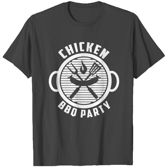Chicken BBQ Party - BBQ Barbeque T Shirts