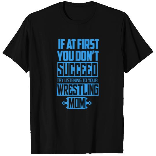 Wrestling Mom Passion Is Gift Succeed T Shirts