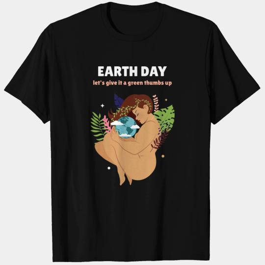 Earth Day, lets give it a green thumbs up T Shirts