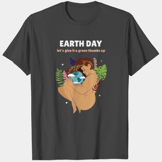 Earth Day, lets give it a green thumbs up T Shirts