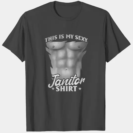 This Is My Sexy Janitor T Shirts - Funny Janitor