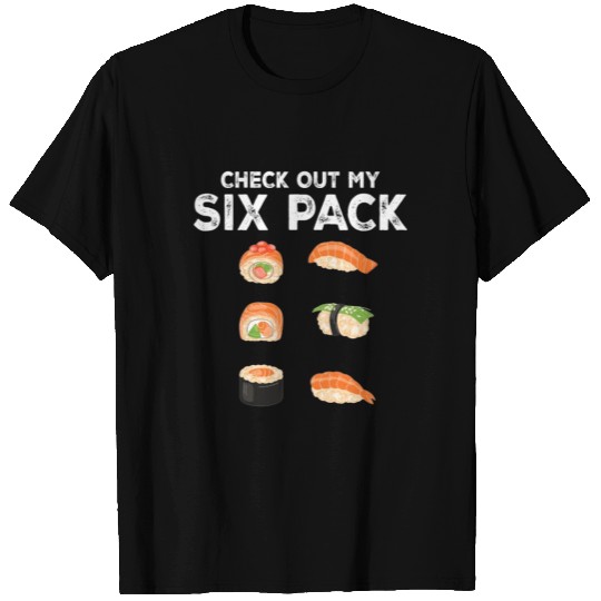 Funny Check Out My Six Pack Sushi Japanese Food T Shirts