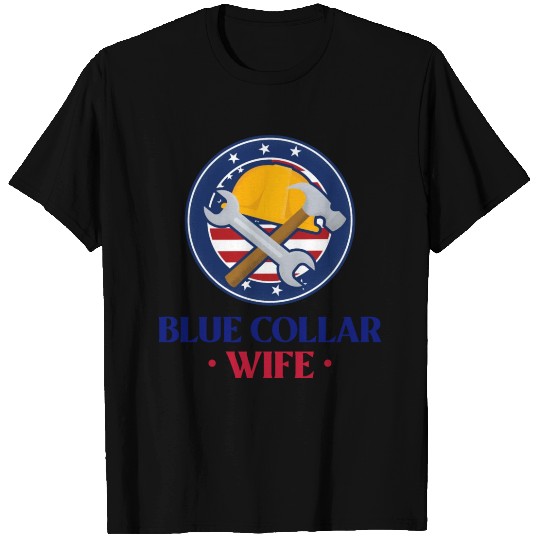 Blue Collar Wife T Shirts