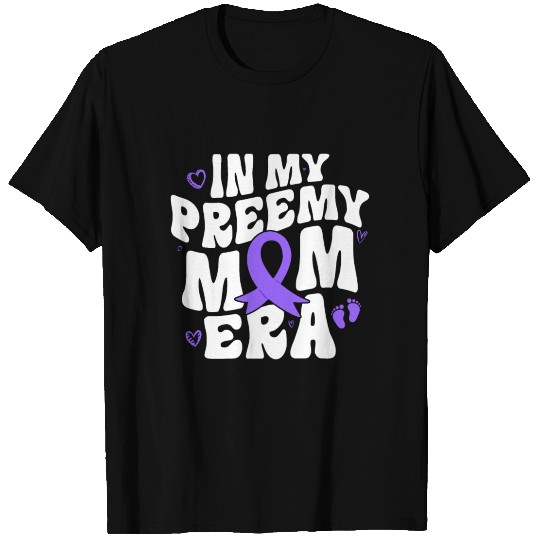 Premature Preemie Mom Nicu Mommy T Shirts