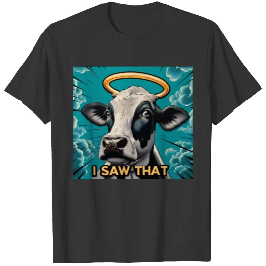 Holy Cow I Saw That Jesus Meme Comics illustration T Shirts