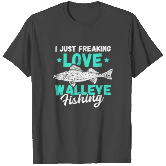 Walleyes Fisherman Love Walleye Fishing T Shirts