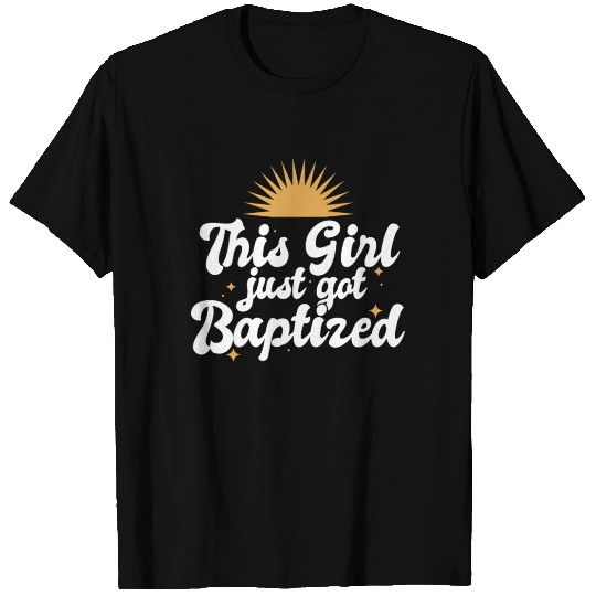 This Girl Just Got Baptized Christian Religious T Shirts