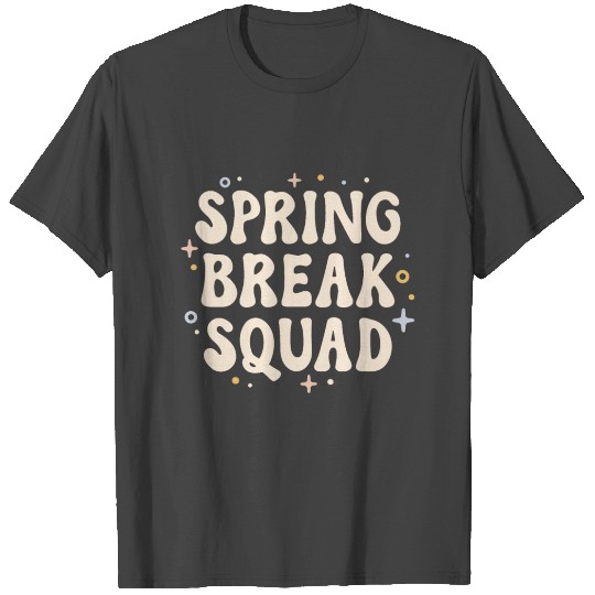 Spring break squad T Shirts