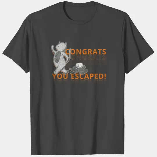Congratulations you Escaped Farewell Party T Shirts
