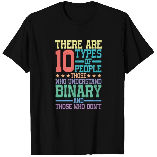 There Are 10 Types Of People, Binary Joke 11 T Shirts
