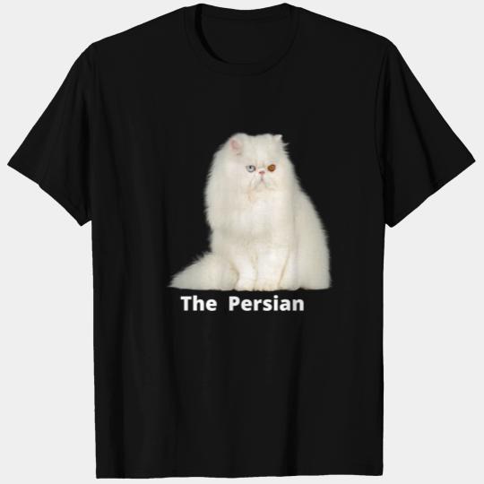 The Persian Cat, cat Lover, Cat Mom, Cat Dad T Shirts