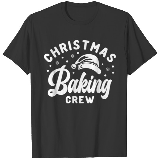 Christmas Baking Crew Santa Hat White Text T Shirts