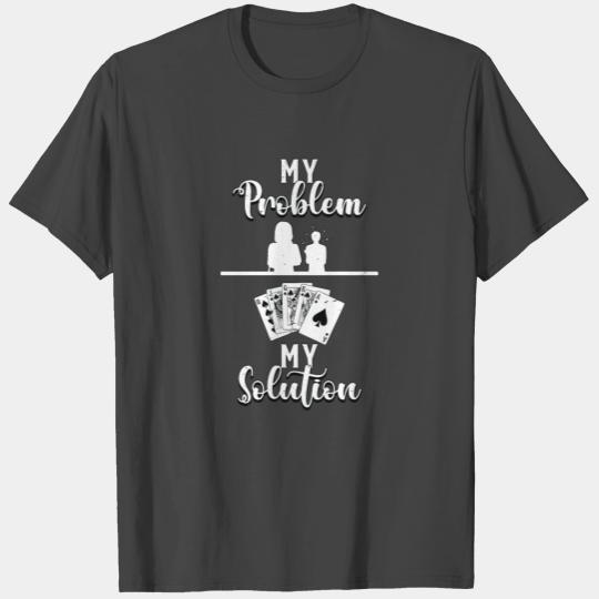 Classic Blackjack My Problem My Pictogram Mom Dad T Shirts