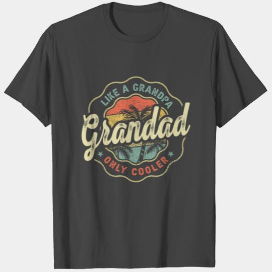 Grandad Like a Grandpa Only Cooler - Father's Day T Shirts