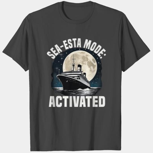 Sea-esta Mode Activated Cruise Ship Vacation T Shirts