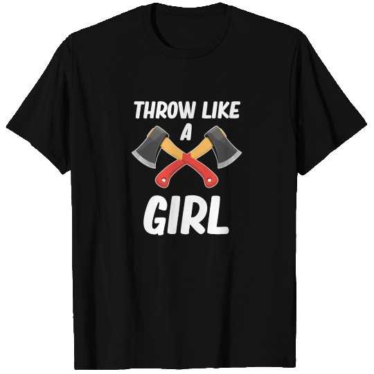 Throw Like A Girl Axe Throwing Chainsaw Bushcraft T Shirts