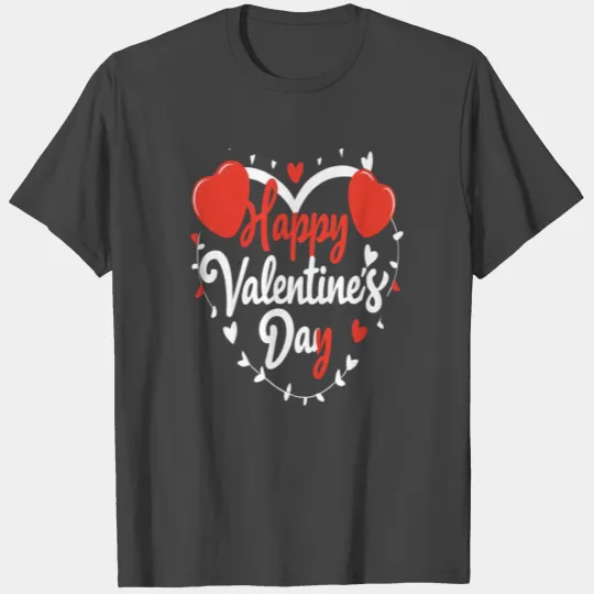 Happy Valentine's Day T Shirts for Men and Women