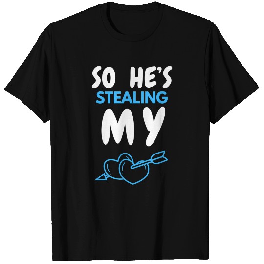 Love Thief: So He's Stealing My Heart- Valentine's T Shirts
