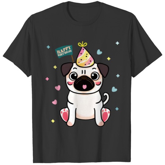Happy Birthday Pug Dog T Shirts
