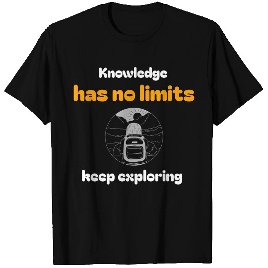 Learning Quote; Limitless Knowledge T Shirts