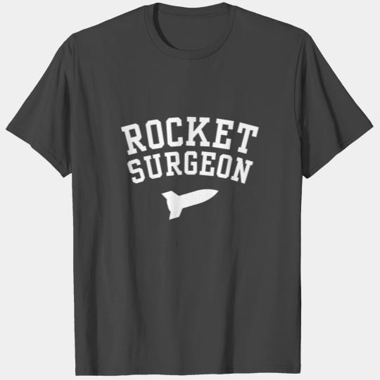 Rocket Surgeon Physics Science Joke for College Gr T Shirts