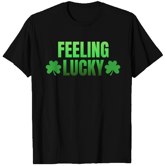 Feeling Lucky T Shirts