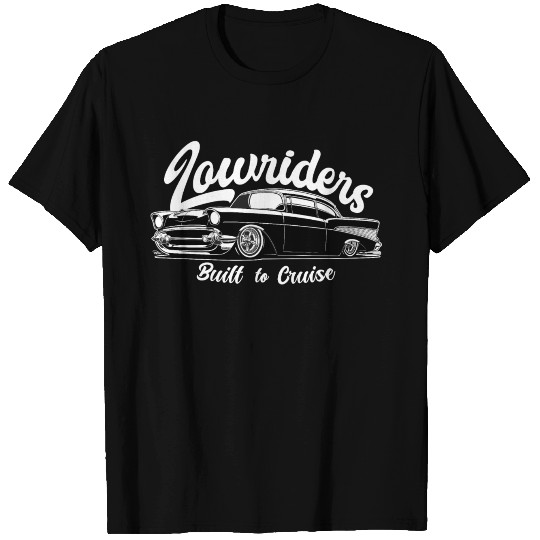 Built to Cruise - Classic Lowrider Tribute T Shirts