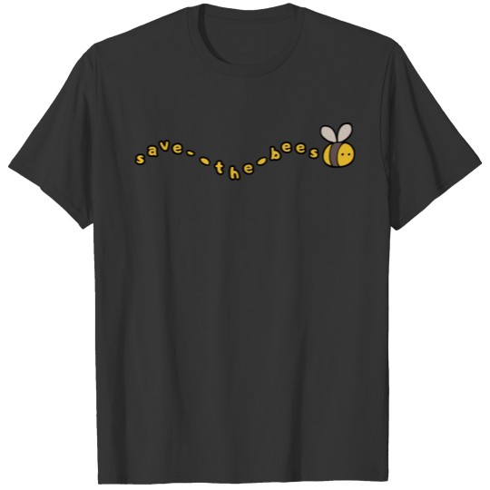 Save the Bees - Earth Day World Environment Day T Shirts