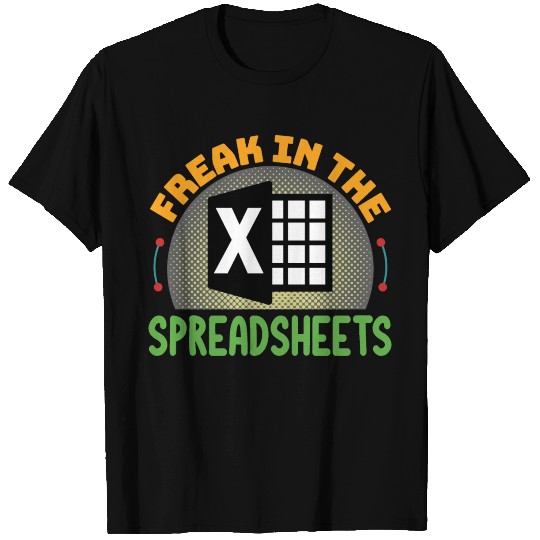 Freak In The Spreadsheets Funny Accounting T Shirts