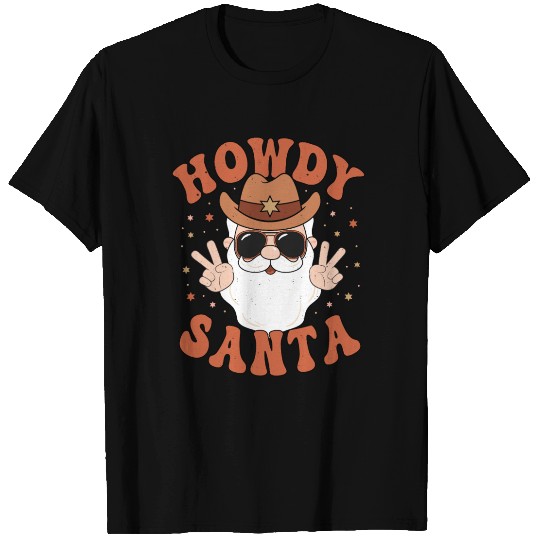 Howdy Santa Peace Christmas Western Cowboy Claus T Shirts