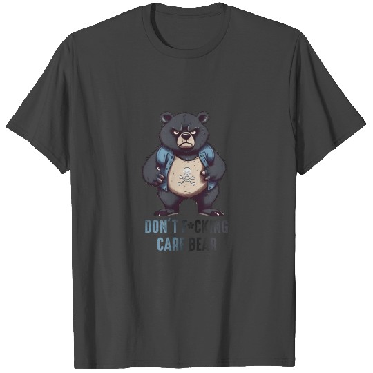 Don't F*cking Care Bear T Shirts