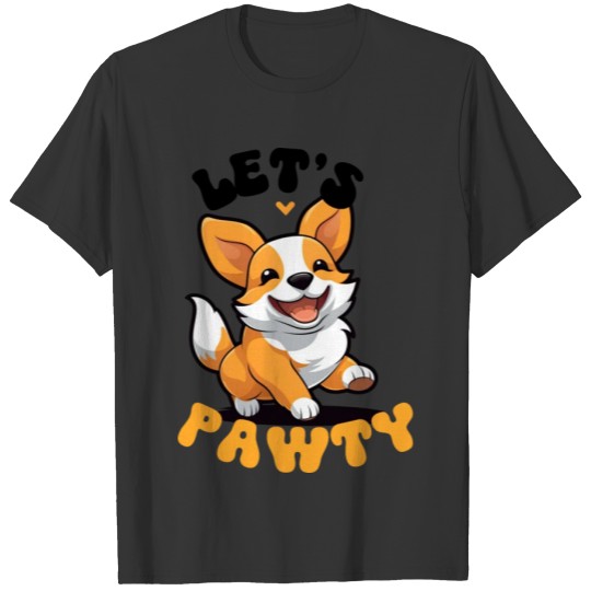 LET'S PAWTY Cute Happy Corgi Dog T Shirts