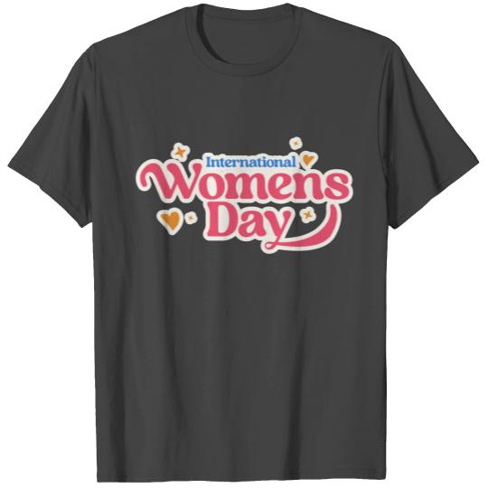 International Women's Day. T Shirts