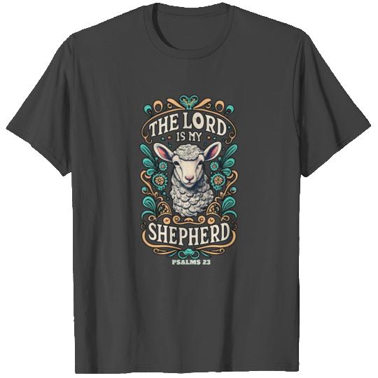 Psalm 23:1 The Lord is my Shepherd T Shirts