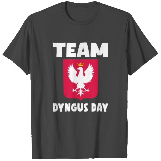 Team Dyngus Day T Shirts
