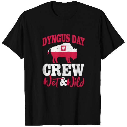 Dyngus Day Wet And Wild T Shirts