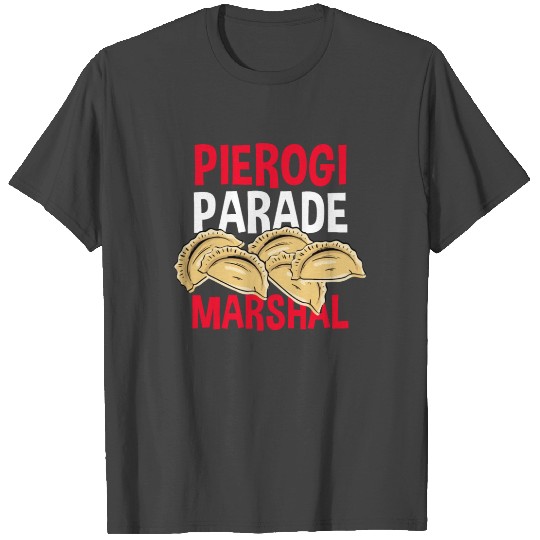 Dyngus Day Pierogi Parade Marshal T Shirts